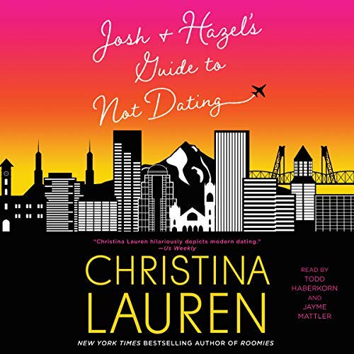 Christina Lauren - Josh and Hazel's Guide to Not Dating - Audiobook