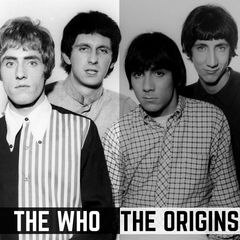 The Who - The Origins (2018) 320 KBPS