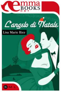 Lisa Marie Rice - L’angelo di Natale (2013)