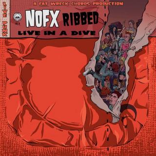 NOFX - Ribbed - Live In A Dive (2018) 320 KBPS