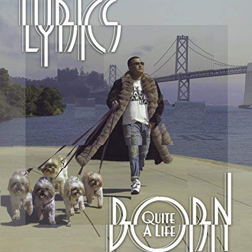 Lyrics Born - Quite A Life (2018) 320 KBPS