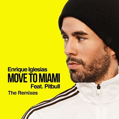 Enrique Iglesias – Move To Miami (The Remixes) (2018)