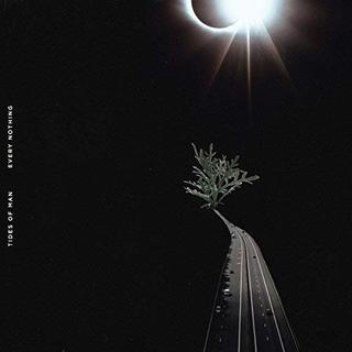 Tides Of Man - Every Nothing (2018) 320 KBPS