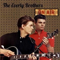 The Everly Brothers - On Air (2018) 320 KBPS