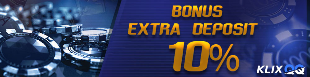 bonus deposit poker indonesia EXTRA BONUS DEPOSIT KLIXQQ