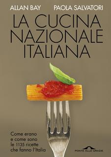 Allan Bay, Paola Salvatori - La cucina nazionale italiana (2015)