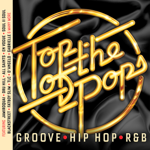 VA - Top Of The Pops Groove, Hip Hop And RnB (2018) 320 KBPS