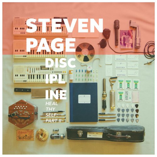 Steven Page - Discipline: Heal Thyself, Pt. II (2018) 320 KBPS