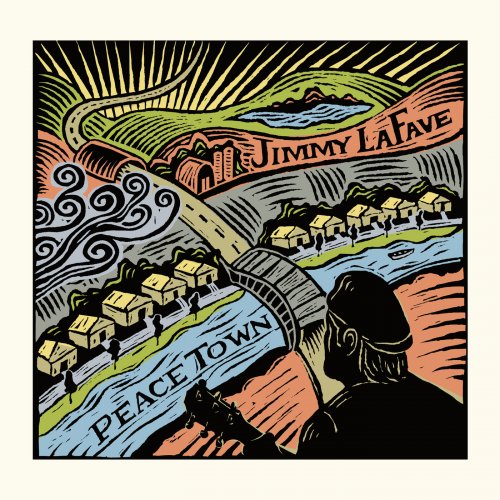 Jimmy LaFave - Peace Town (2018) 320 KBPS
