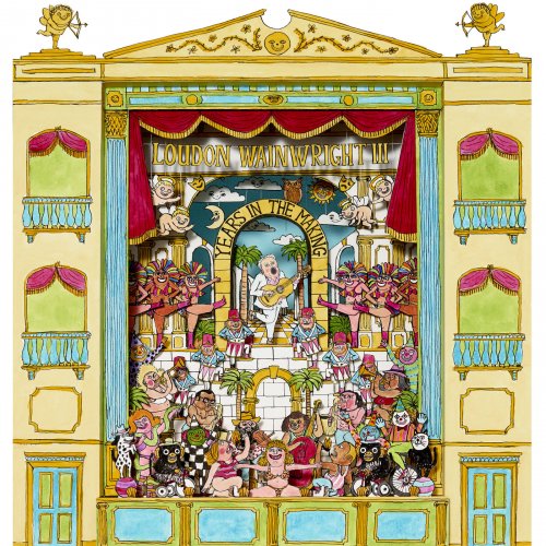 Loudon Wainwright III - Years in the Making (2018) 320 KBPS