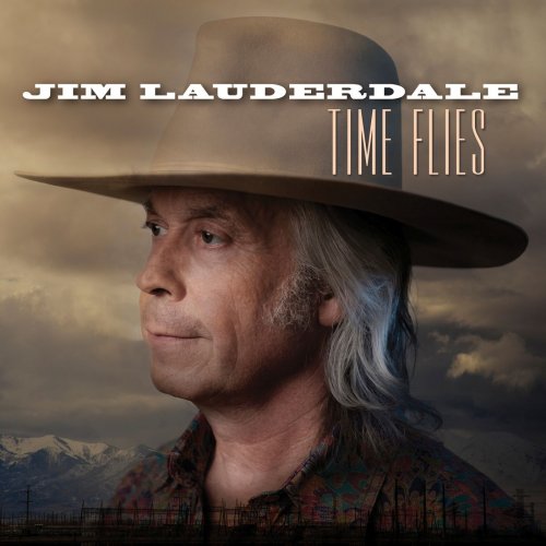 Jim Lauderdale - Time Flies (2018) 320 KBPS