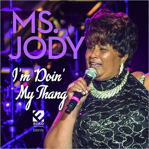 Ms. Jody - I'm Doin' My Thang (2018) 320 KBPS
