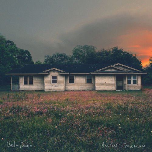 Beta Radio - Ancient Transition (2018) 320 KBPS